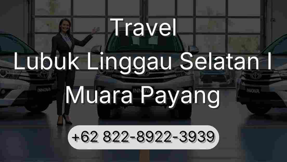 Travel Lubuk Linggau Selatan I Muara Payang