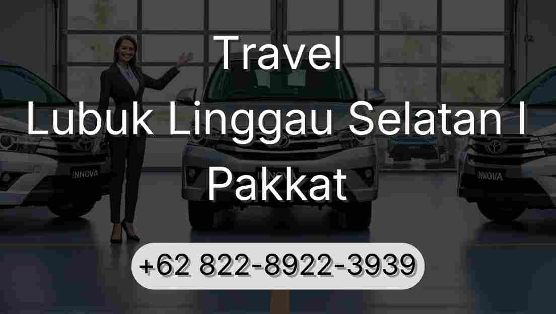 Travel Lubuk Linggau Selatan I Pakkat