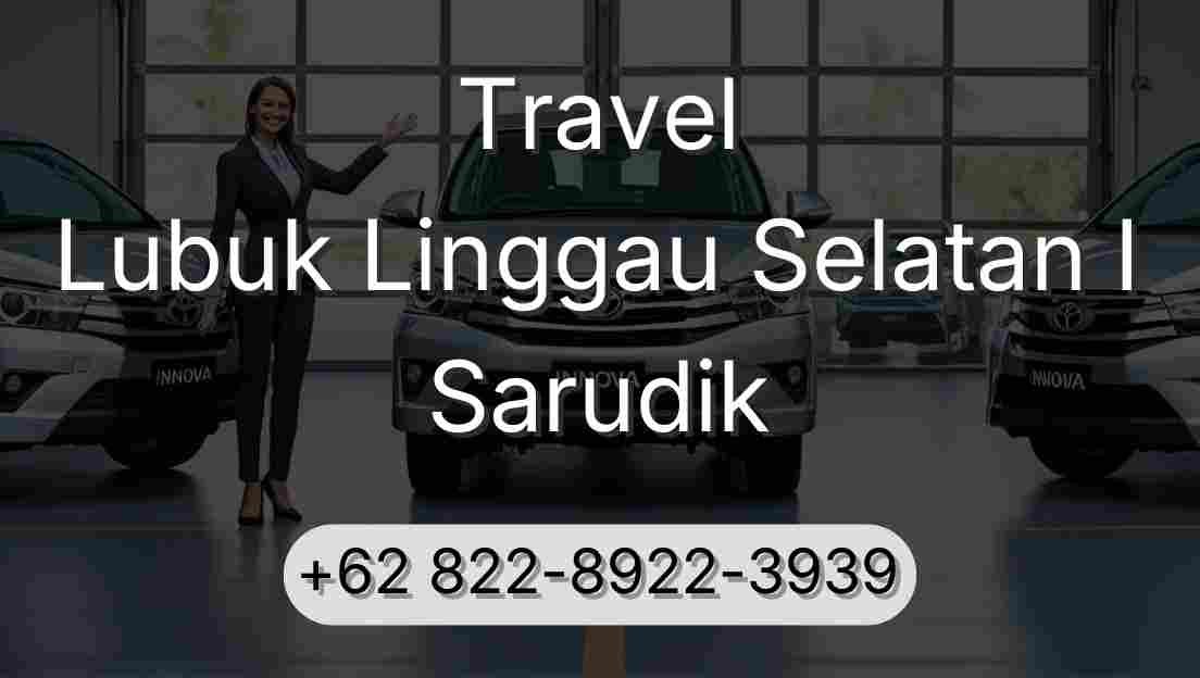 Travel Lubuk Linggau Selatan I Sarudik