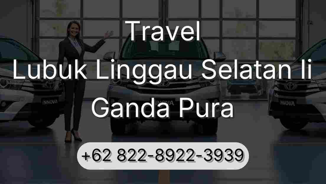 Travel Lubuk Linggau Selatan Ii Ganda Pura