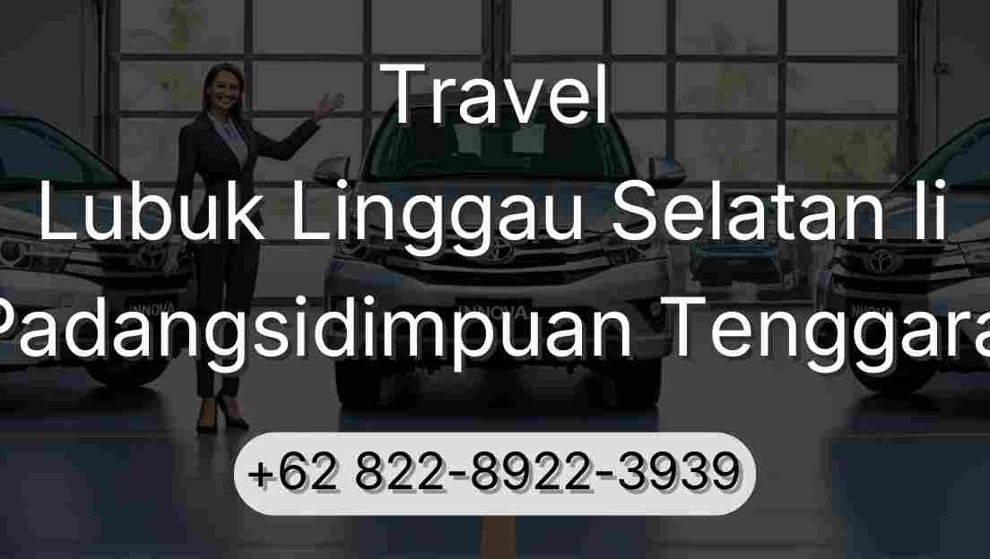 Travel Lubuk Linggau Selatan Ii Padangsidimpuan Tenggara