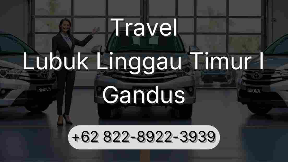 Travel Lubuk Linggau Timur I Gandus