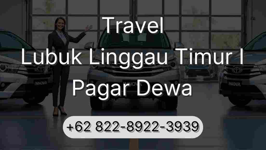 Travel Lubuk Linggau Timur I Pagar Dewa
