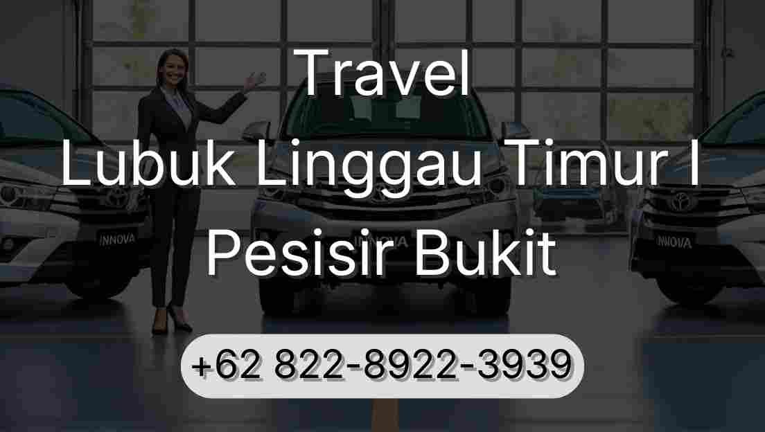 Travel Lubuk Linggau Timur I Pesisir Bukit