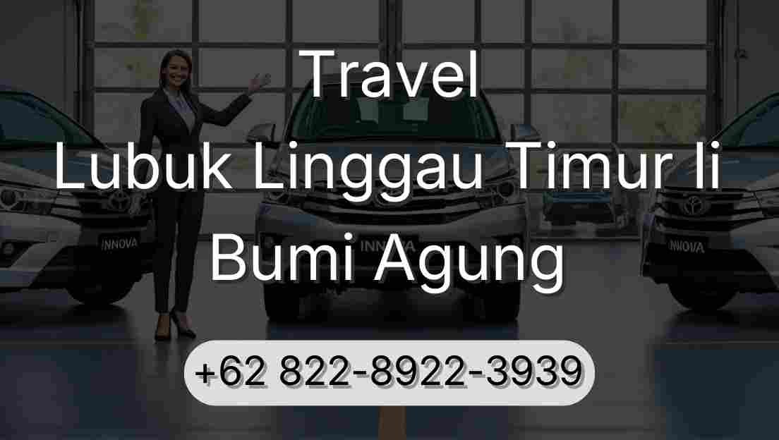 Travel Lubuk Linggau Timur Ii Bumi Agung