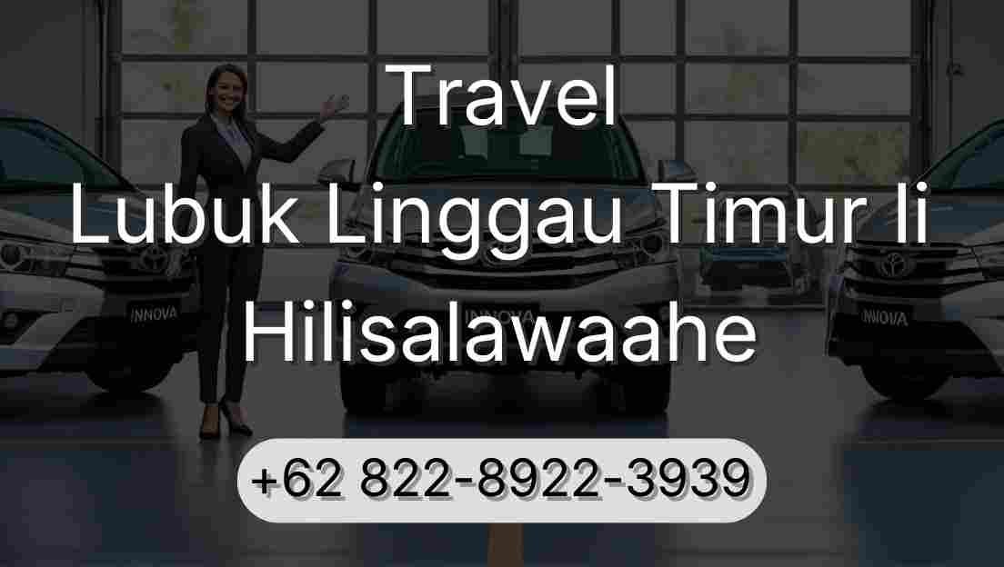 Travel Lubuk Linggau Timur Ii Hilisalawaahe