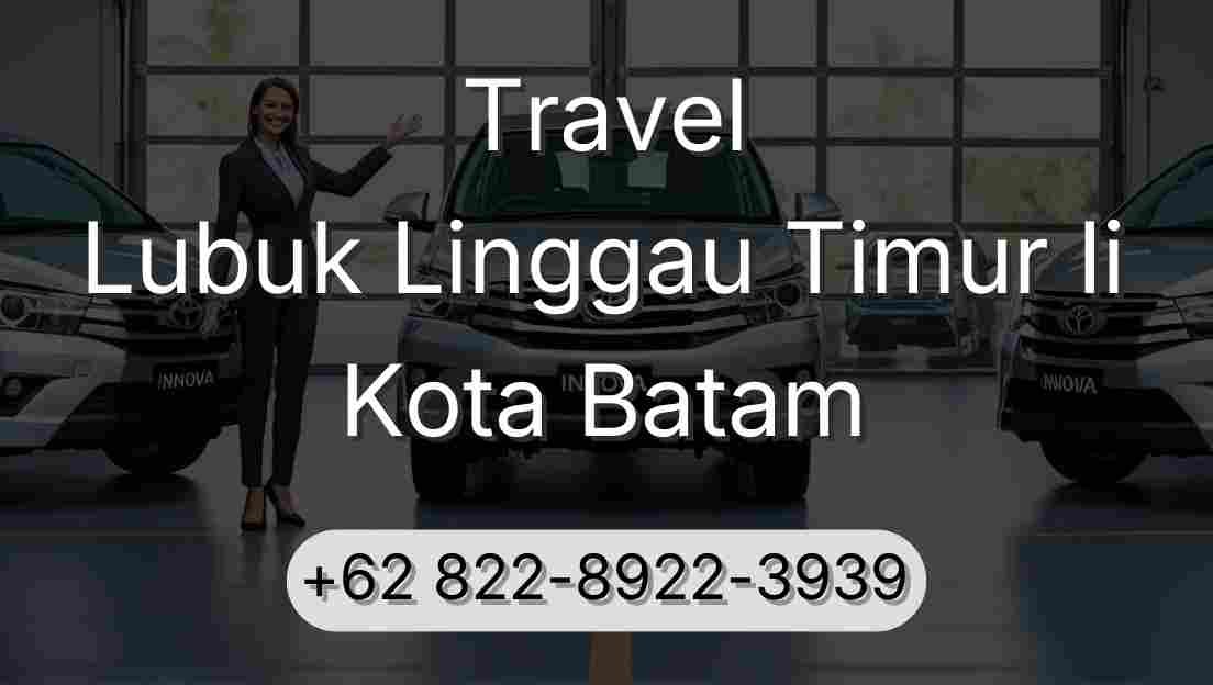 Travel Lubuk Linggau Timur Ii Kota Batam