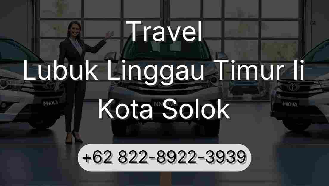 Travel Lubuk Linggau Timur Ii Kota Solok