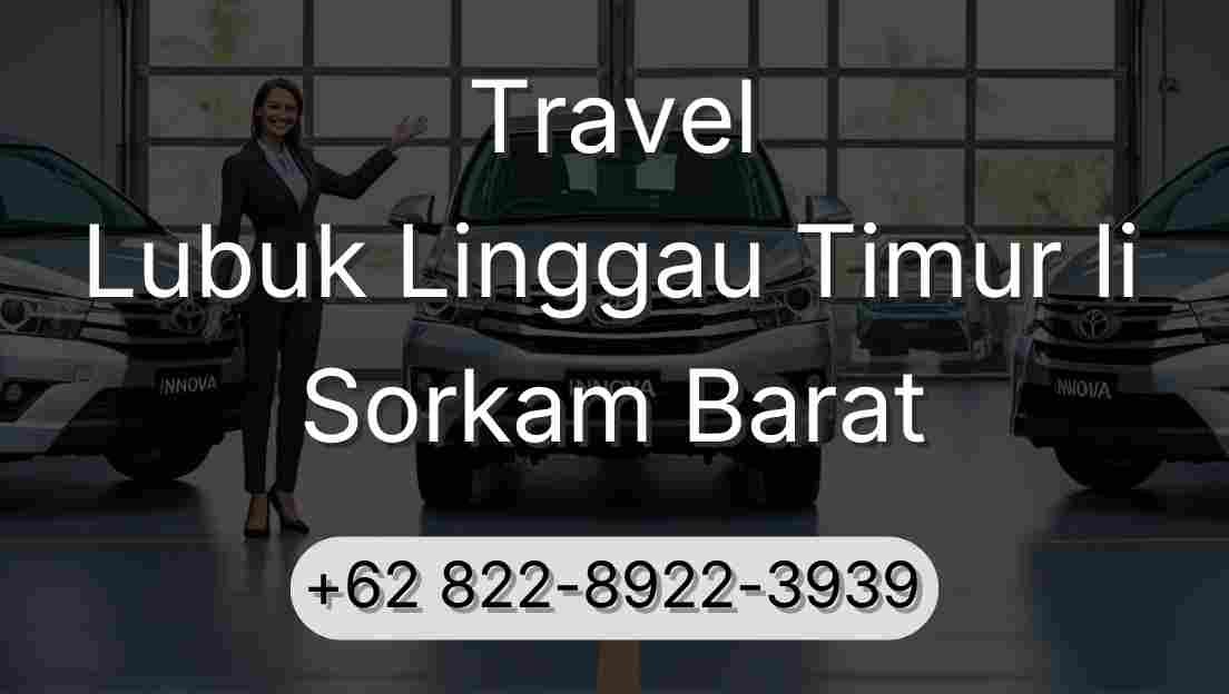 Travel Lubuk Linggau Timur Ii Sorkam Barat