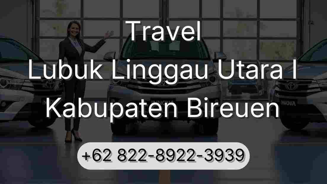 Travel Lubuk Linggau Utara I Kabupaten Bireuen