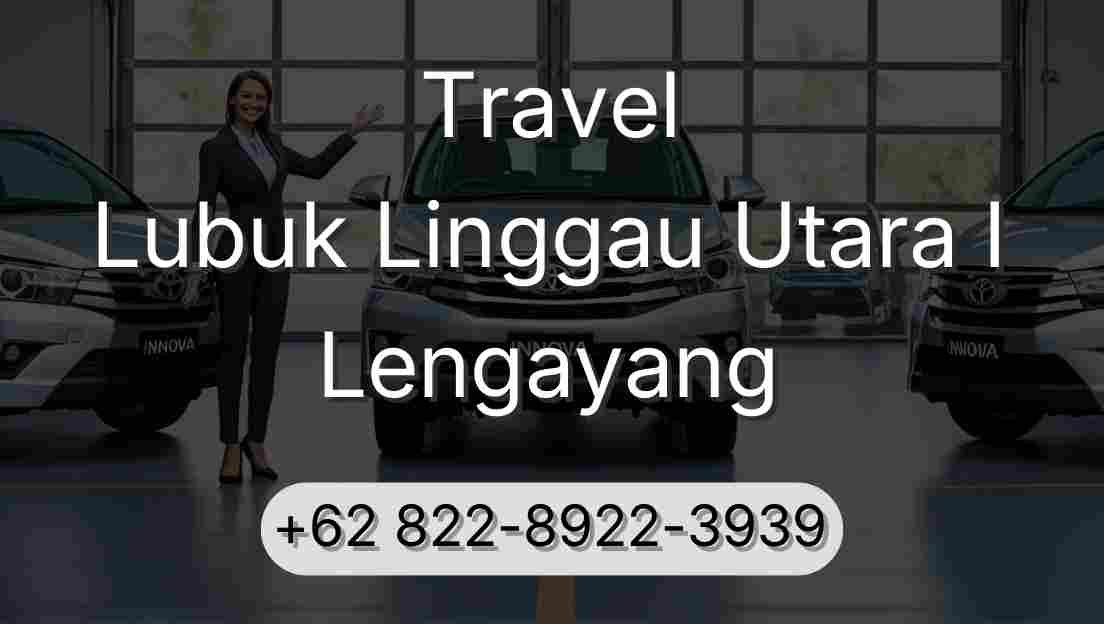 Travel Lubuk Linggau Utara I Lengayang