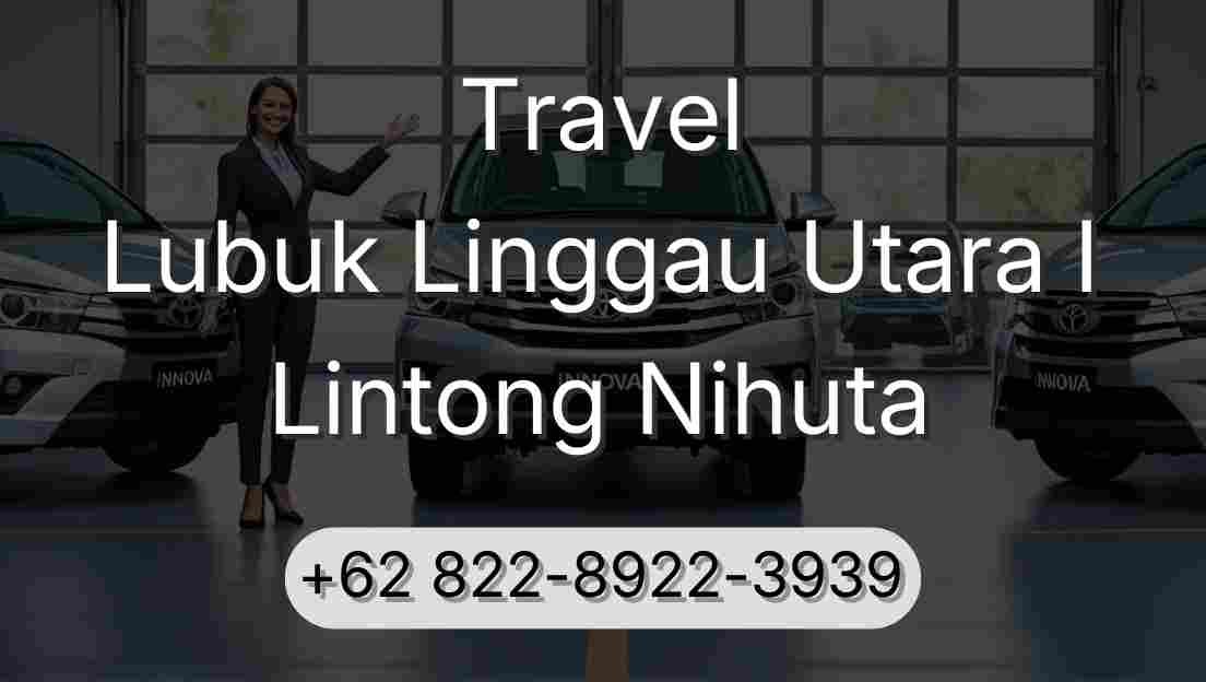 Travel Lubuk Linggau Utara I Lintong Nihuta