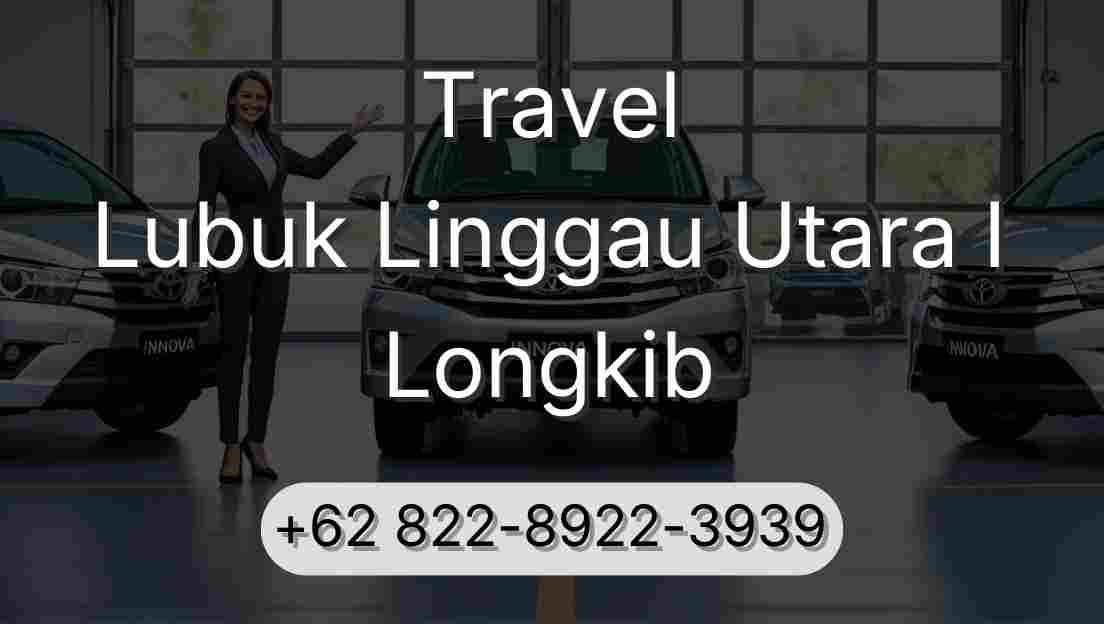 Travel Lubuk Linggau Utara I Longkib