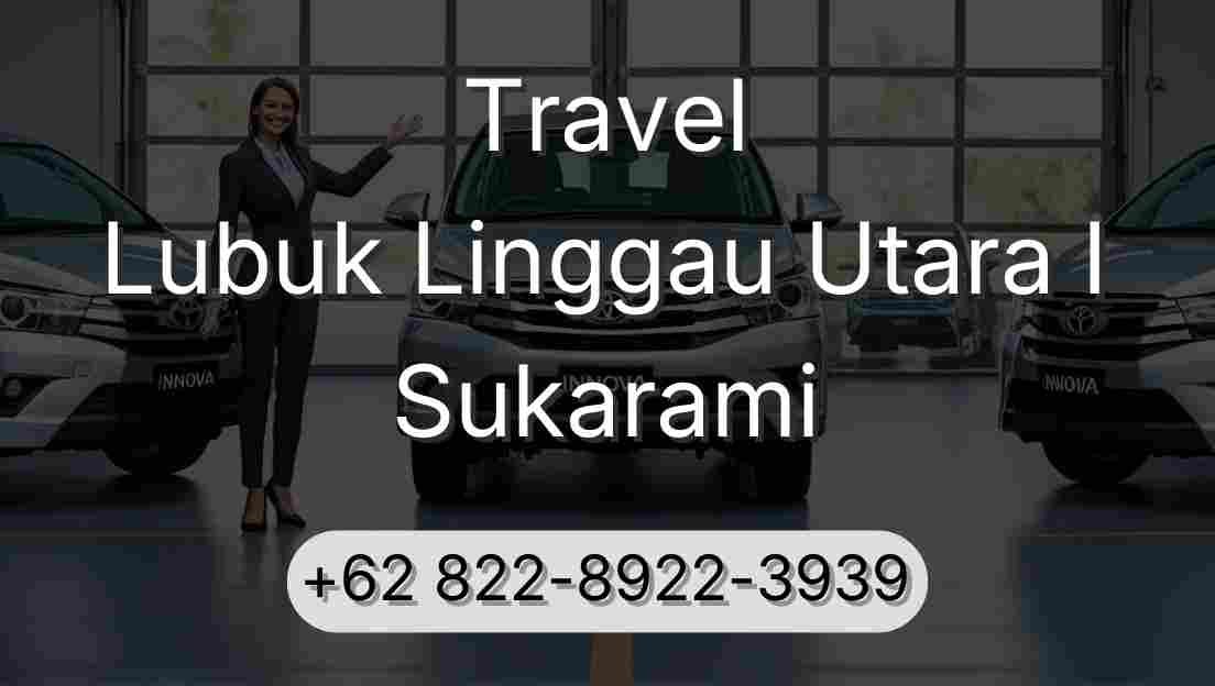 Travel Lubuk Linggau Utara I Sukarami