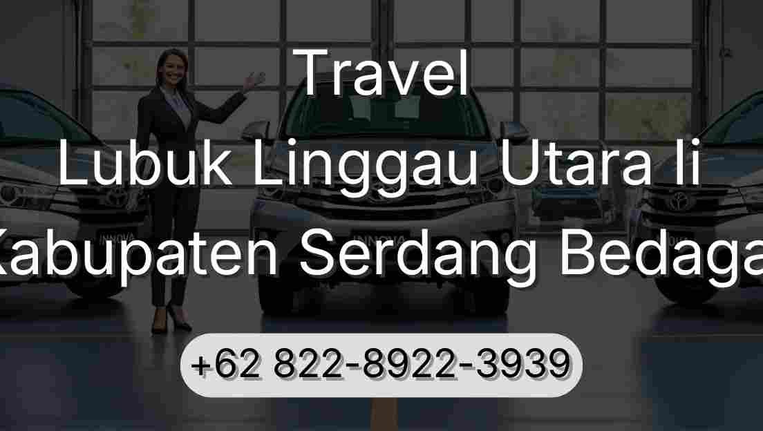 Travel Lubuk Linggau Utara Ii Kabupaten Serdang Bedagai