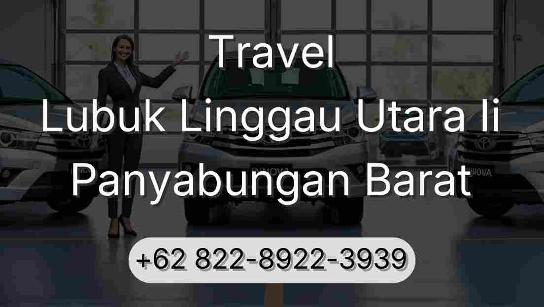 Travel Lubuk Linggau Utara Ii Panyabungan Barat