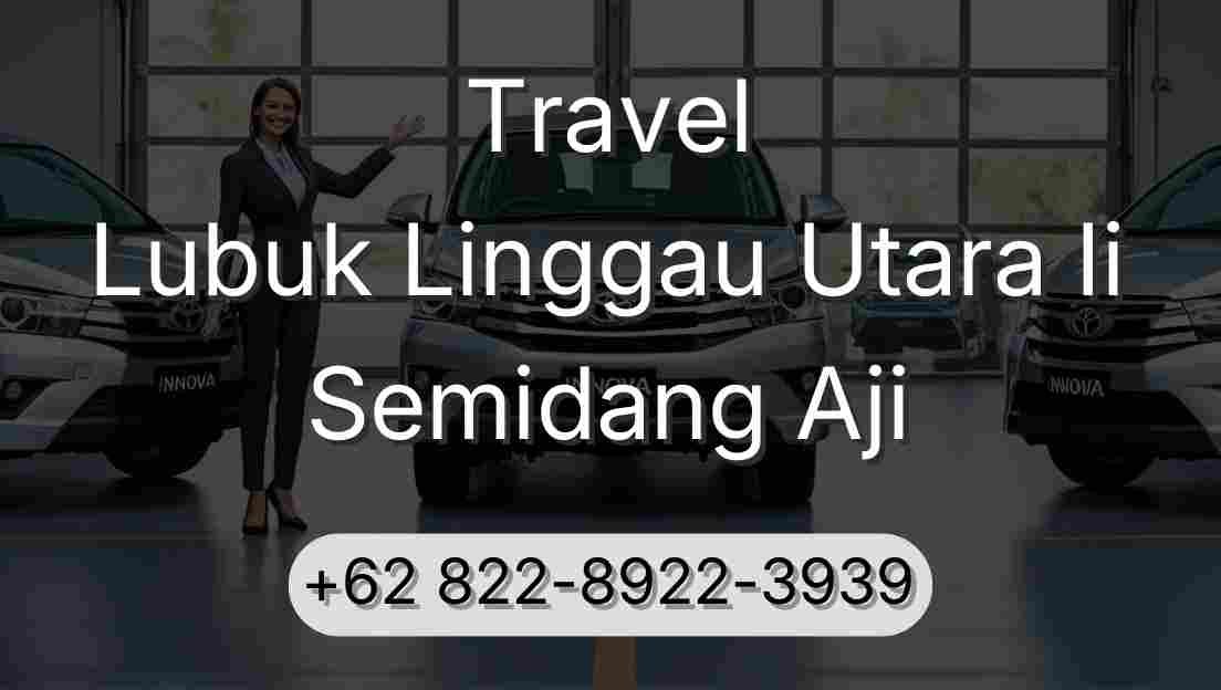 Travel Lubuk Linggau Utara Ii Semidang Aji