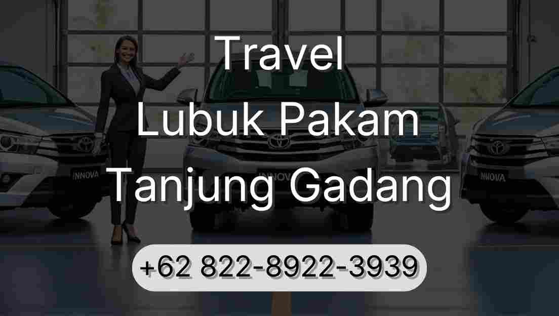 Travel Lubuk Pakam Tanjung Gadang