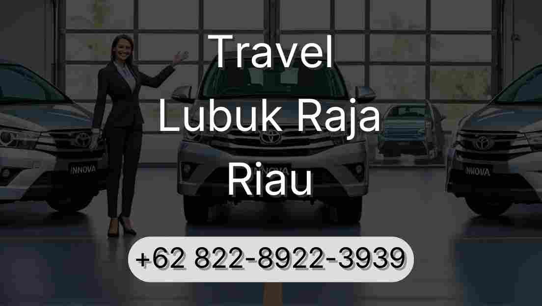 Travel Lubuk Raja Riau