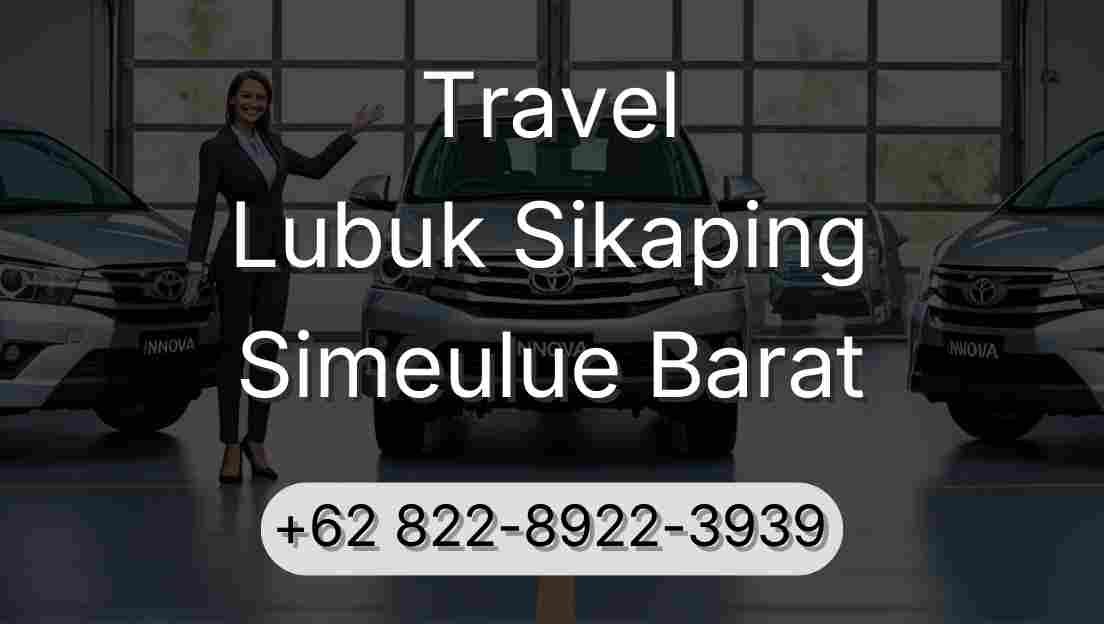 Travel Lubuk Sikaping Simeulue Barat