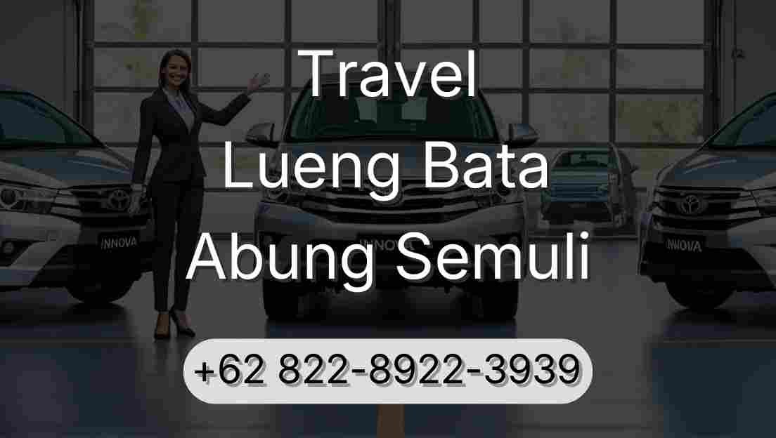 Travel Lueng Bata Abung Semuli