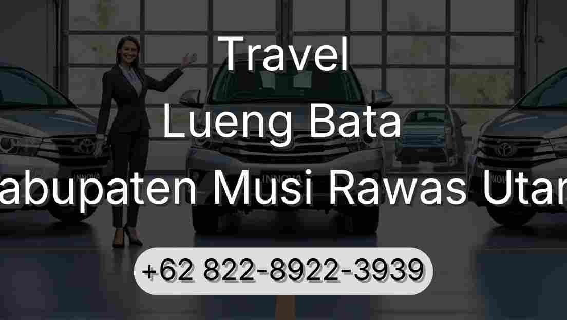 Travel Lueng Bata Kabupaten Musi Rawas Utara
