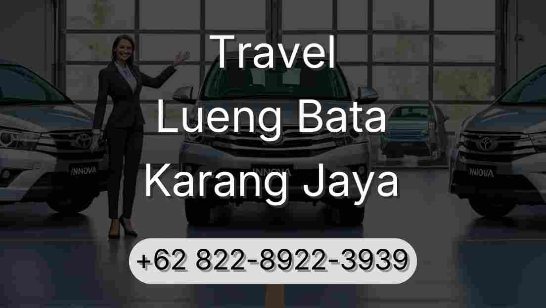 Travel Lueng Bata Karang Jaya