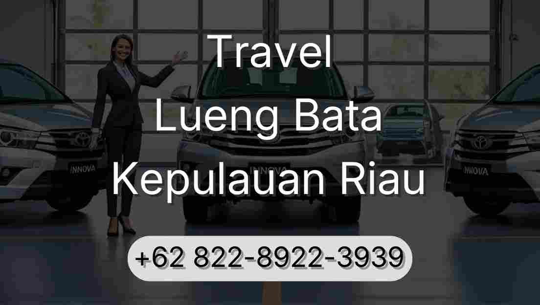 Travel Lueng Bata Kepulauan Riau