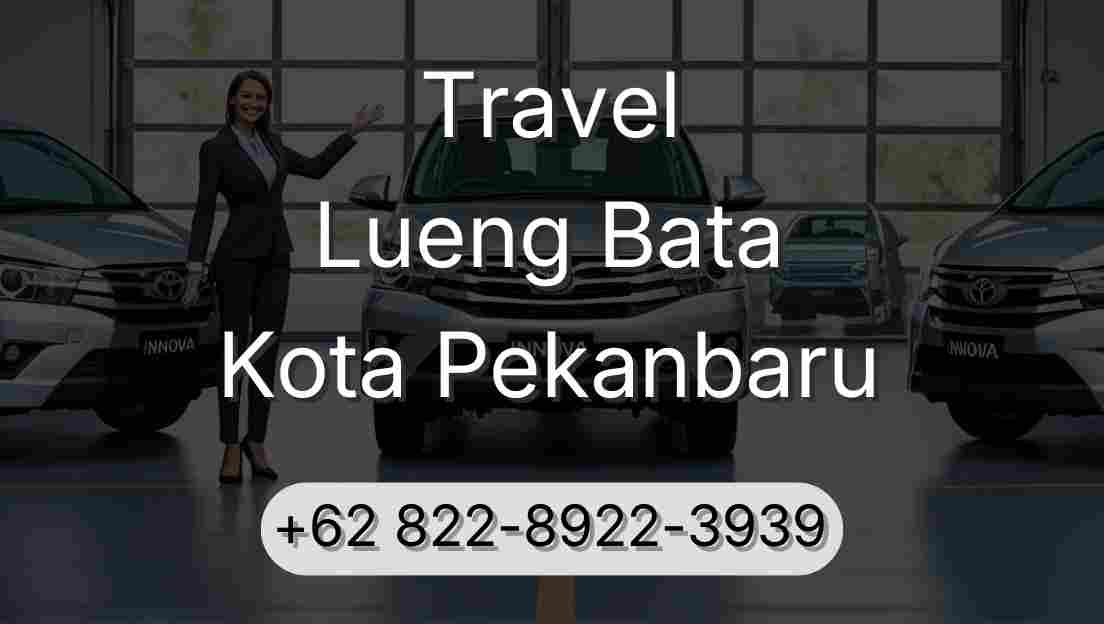 Travel Lueng Bata Kota Pekanbaru