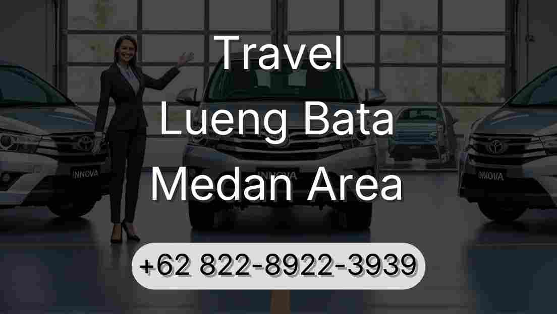 Travel Lueng Bata Medan Area