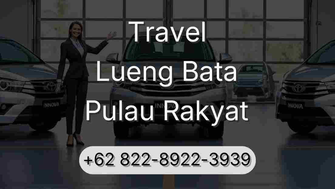 Travel Lueng Bata Pulau Rakyat
