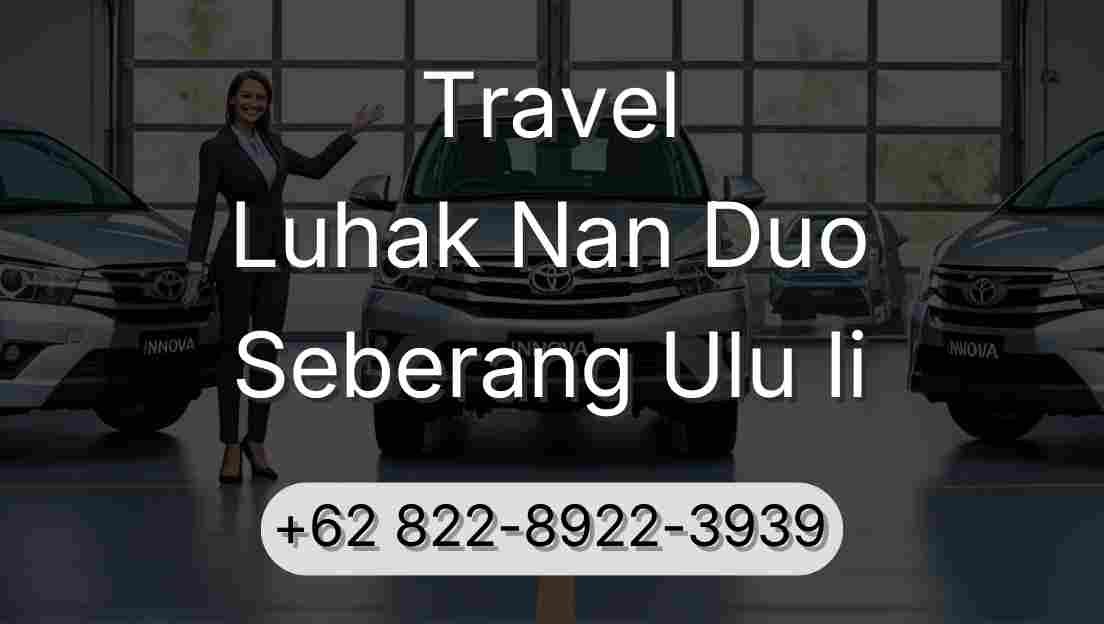 Travel Luhak Nan Duo Seberang Ulu Ii
