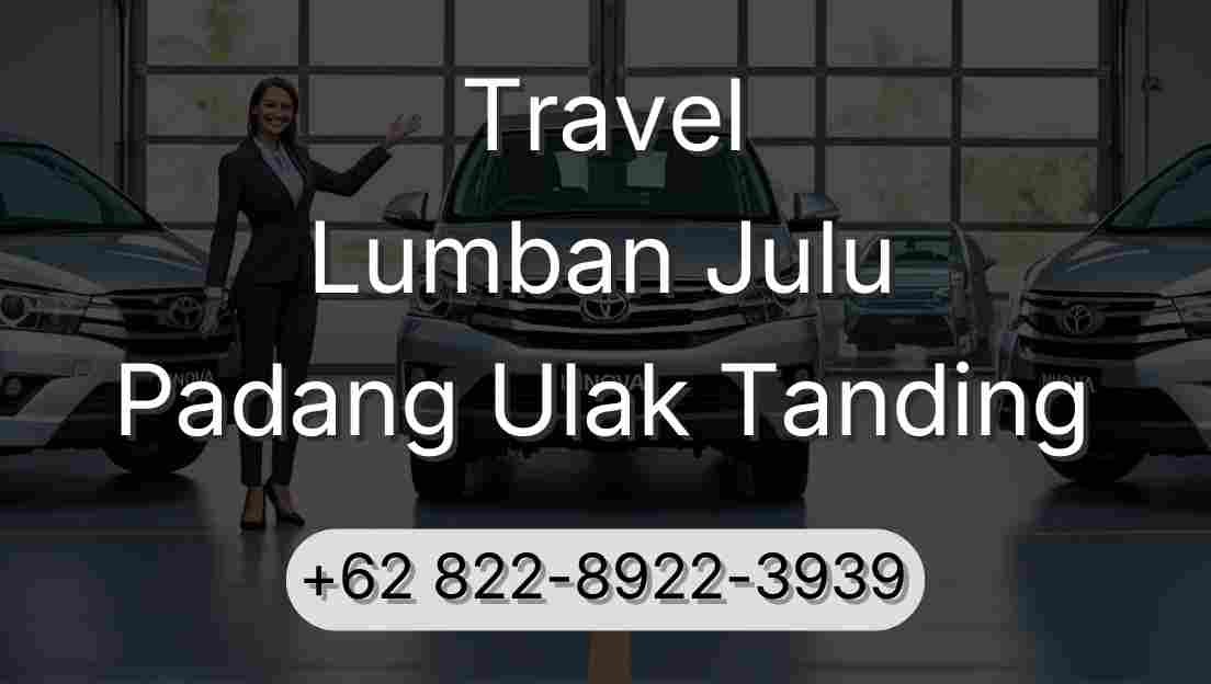 Travel Lumban Julu Padang Ulak Tanding