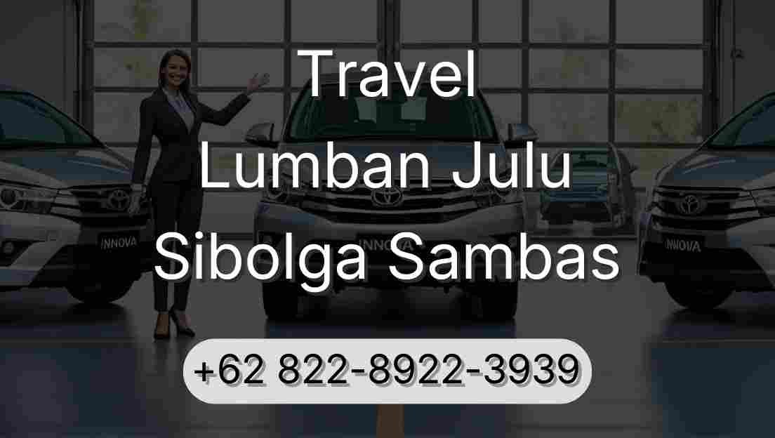 Travel Lumban Julu Sibolga Sambas