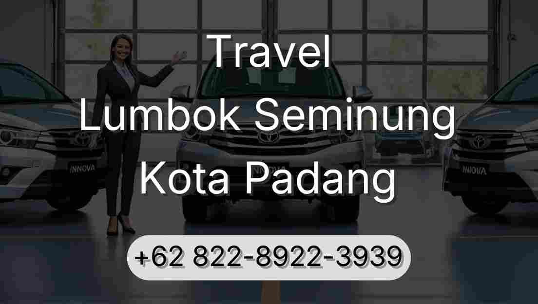 Travel Lumbok Seminung Kota Padang