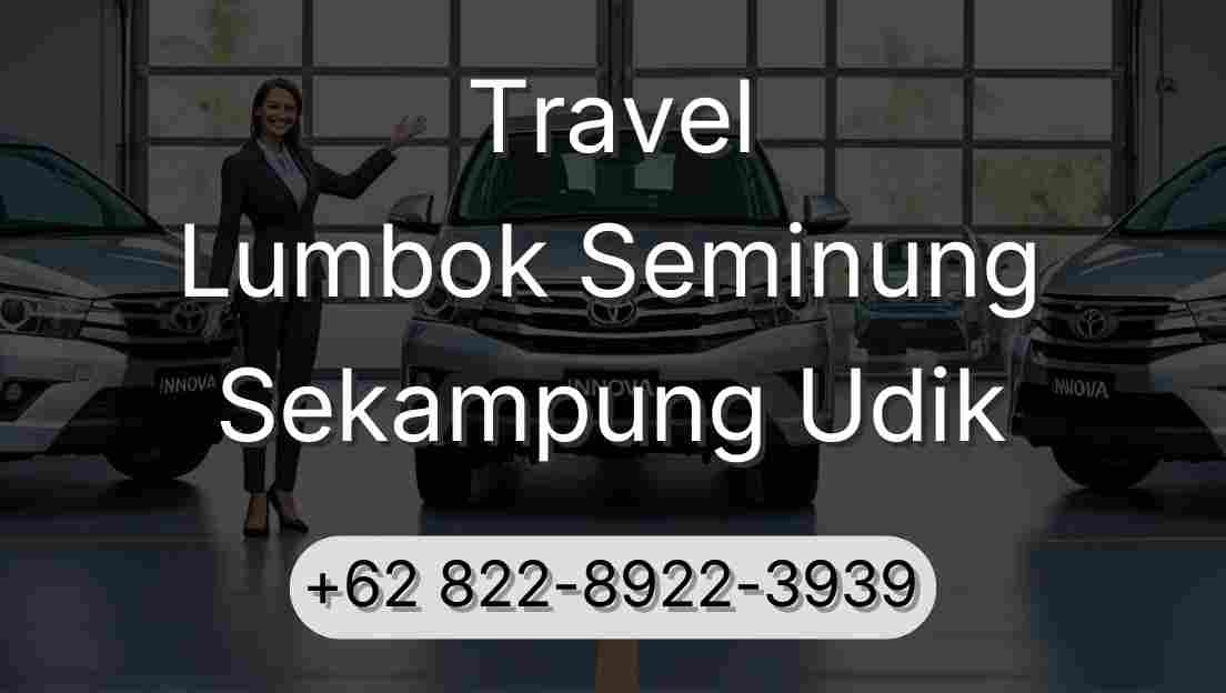 Travel Lumbok Seminung Sekampung Udik
