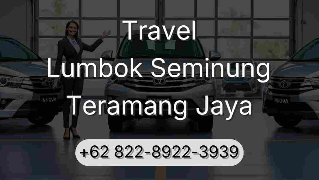 Travel Lumbok Seminung Teramang Jaya