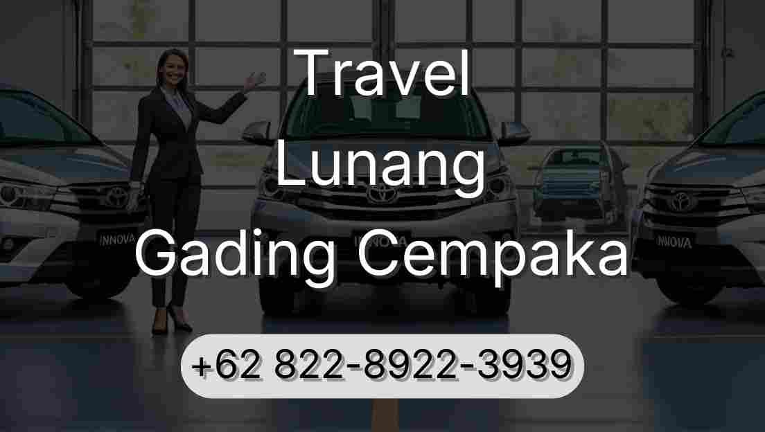 Travel Lunang Gading Cempaka