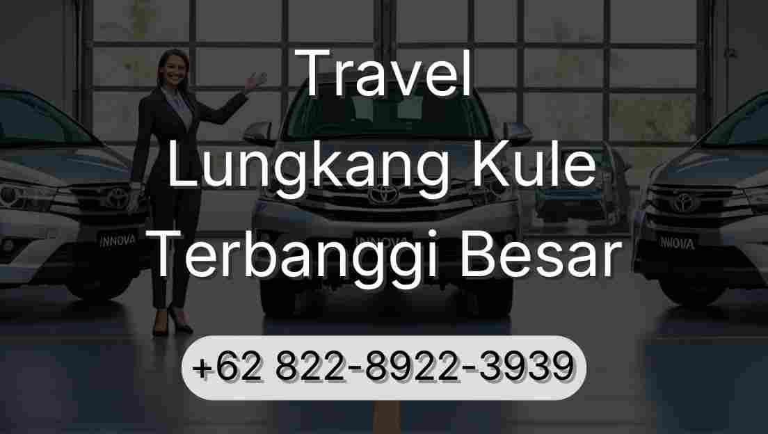 Travel Lungkang Kule Terbanggi Besar