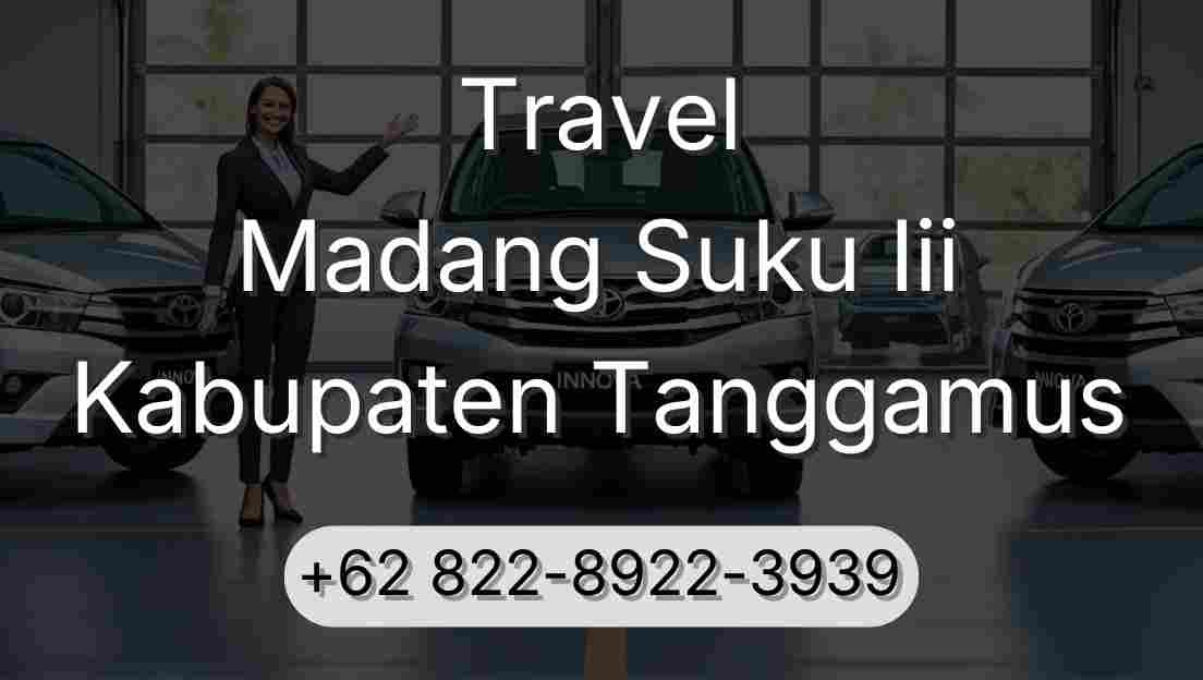 Travel Madang Suku Iii Kabupaten Tanggamus