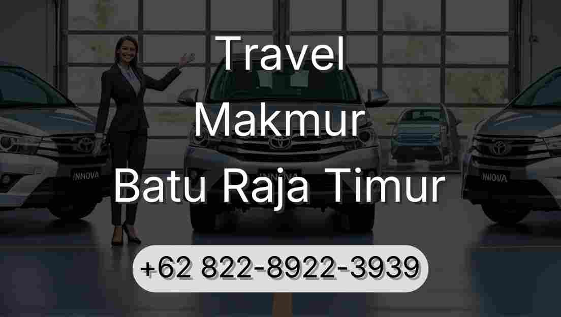 Travel Makmur Batu Raja Timur