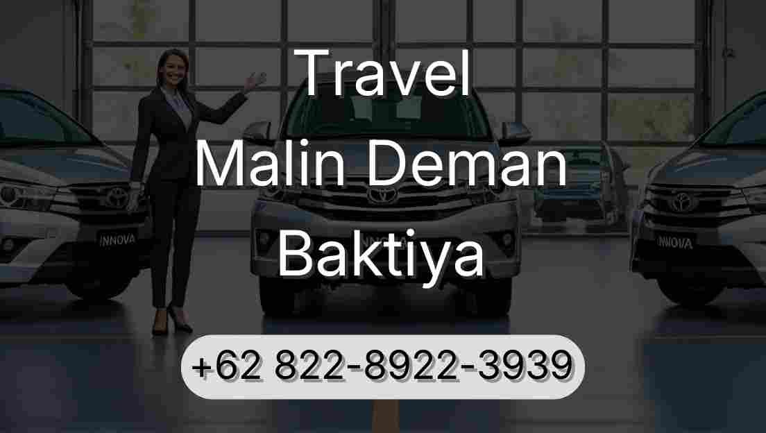 Travel Malin Deman Baktiya