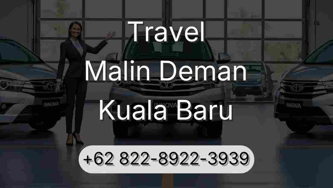 Travel Malin Deman Kuala Baru