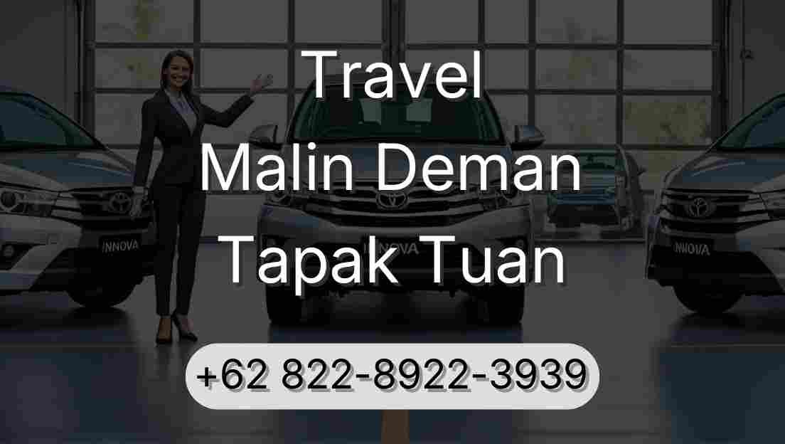 Travel Malin Deman Tapak Tuan