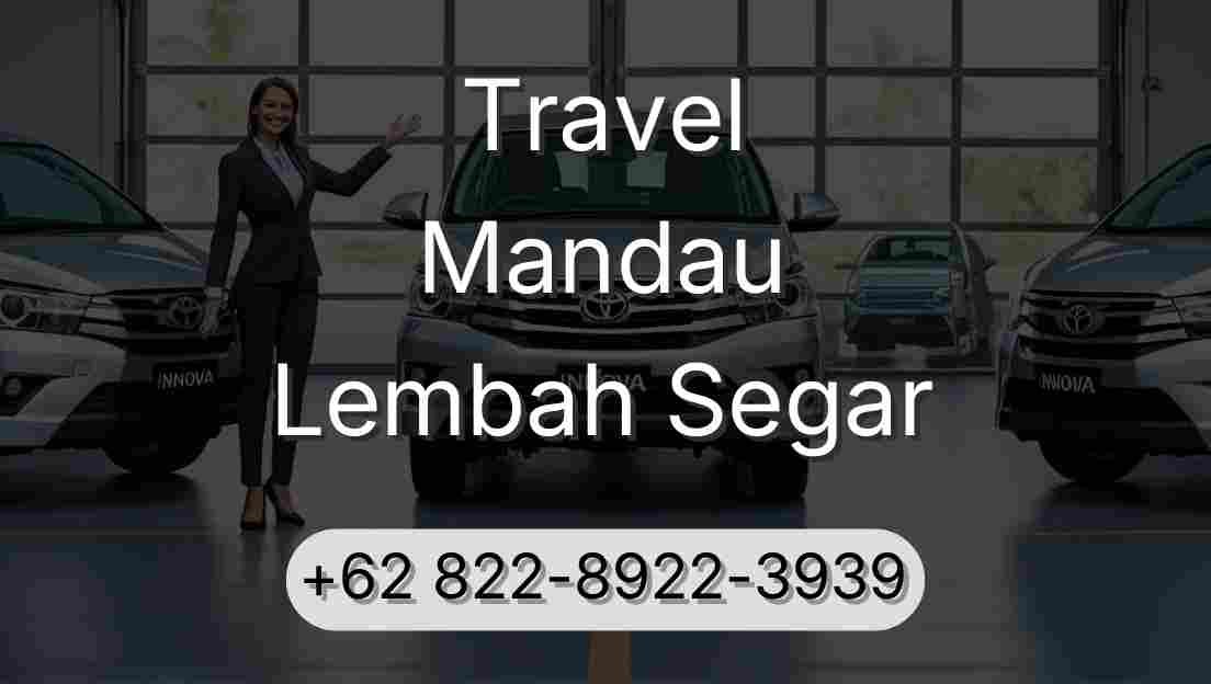 Travel Mandau Lembah Segar
