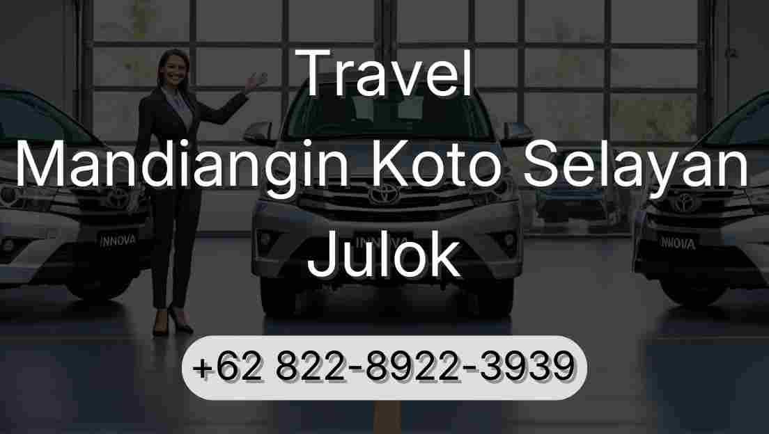 Travel Mandiangin Koto Selayan Julok