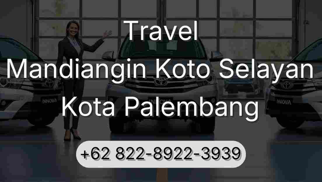 Travel Mandiangin Koto Selayan Kota Palembang