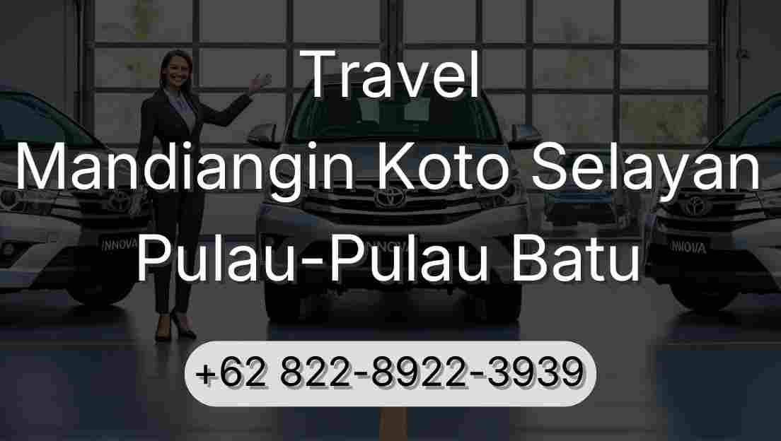 Travel Mandiangin Koto Selayan Pulau-Pulau Batu
