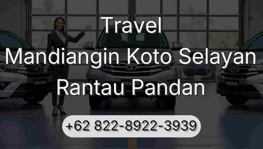 Travel Mandiangin Koto Selayan Rantau Pandan