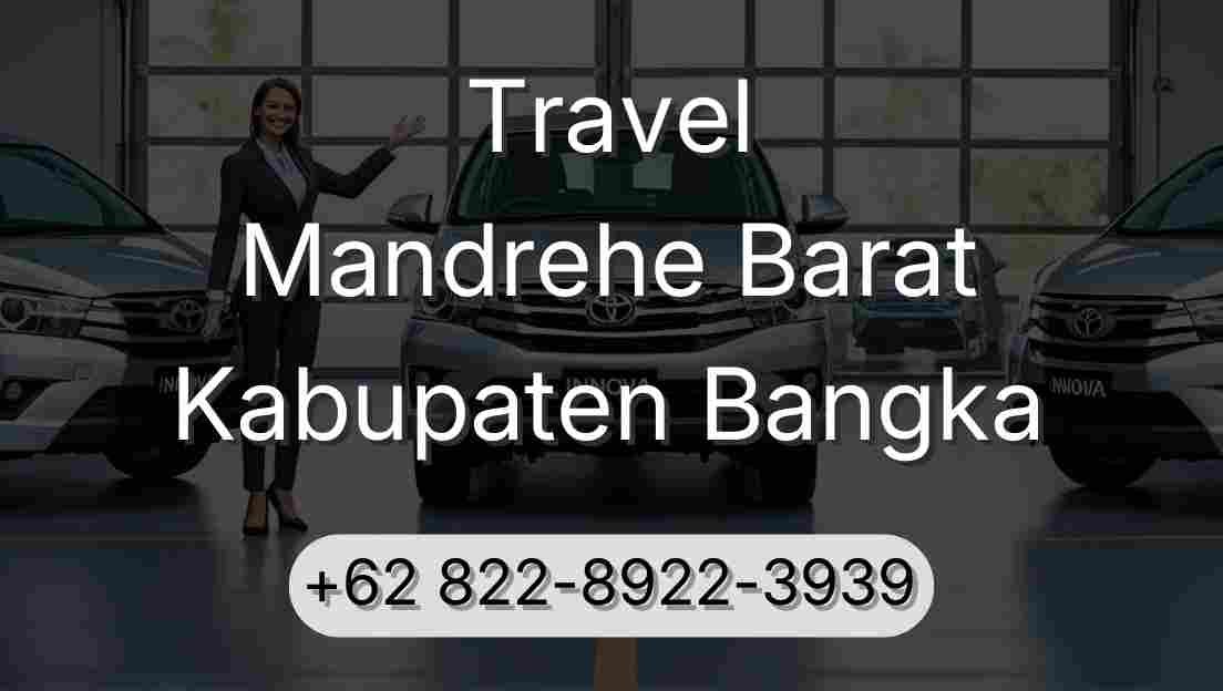 Travel Mandrehe Barat Kabupaten Bangka